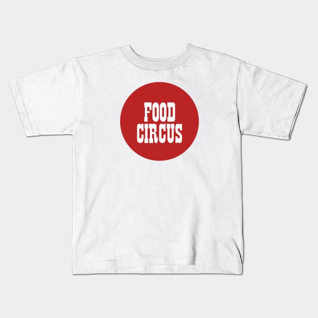 Food Circus | Mama's Family Kids T-Shirt by The90sMall